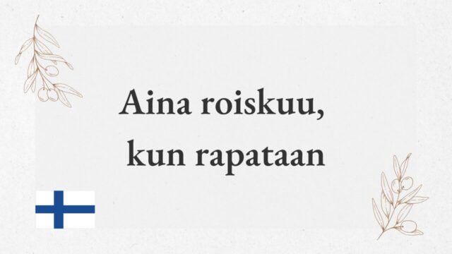 Aina roiskuu, kun rapataan