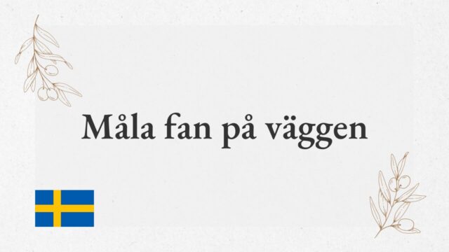 Måla fan på väggen