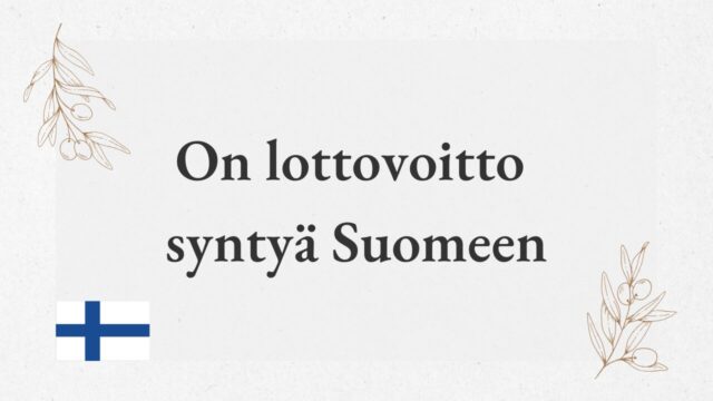 On lottovoitto syntyä Suomeen