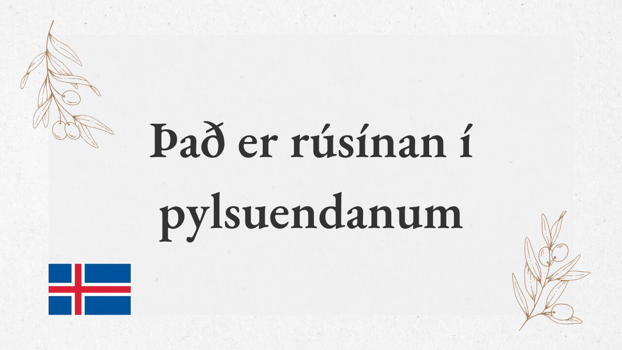 Það er rúsínan í pylsuendanum