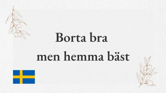 Borta bra men hemma bäst