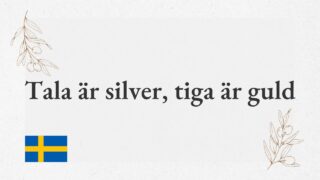 Tala är silver, tiga är guld